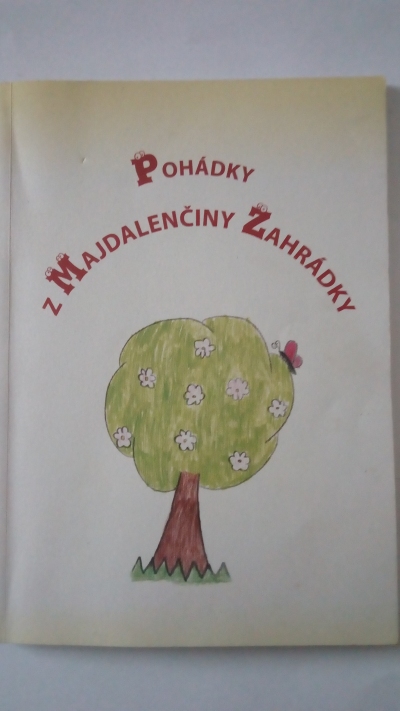 Pohádka z Majdalenčiny záhrádky