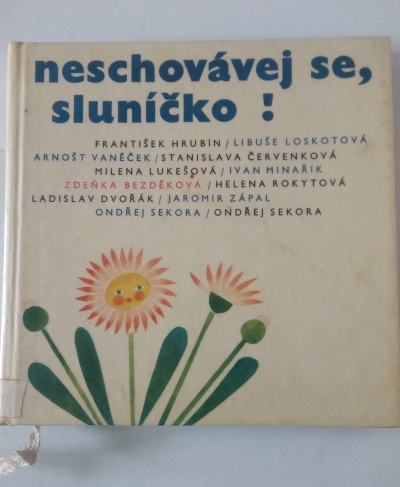 Neschovávej se, sluníčko!