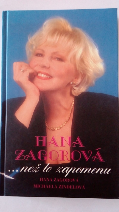 Hana Zagorová … než to zapomenu