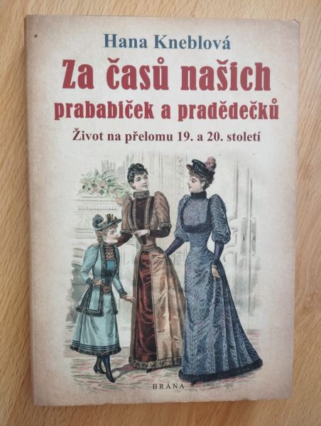 Za časů našich prababiček a pradědečků