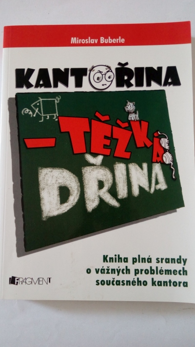 Kantořina těžká dřina