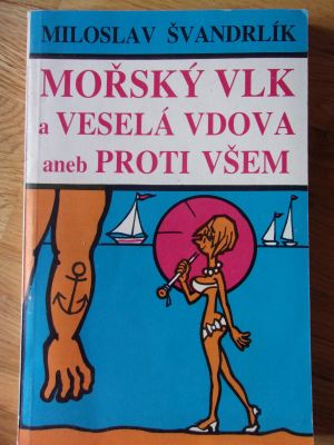 Mořský vlk a veselá vdova aneb proti všem