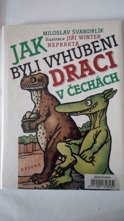 Jak byli vyhubeni draci v Čechách