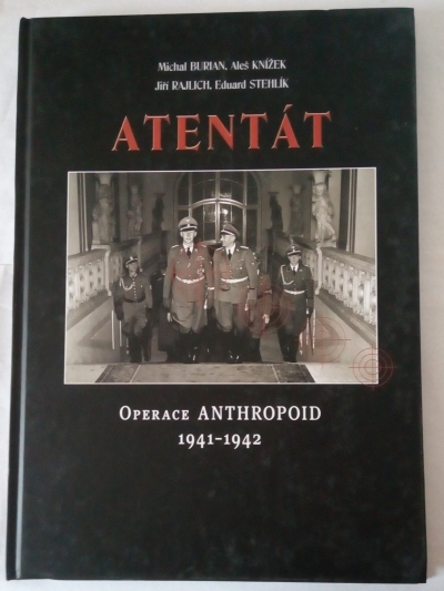 Atentát – Operace Anthropoid 1941-1942