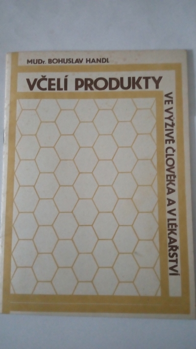 Včelí produkty ve výživě člověka a v lékařství