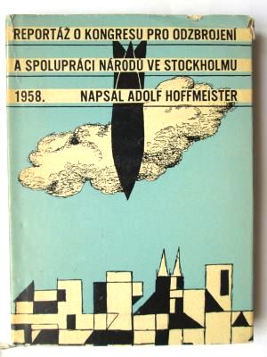 Reportáž o kongresu pro odzbrojení a spolupráci národů ve Stockholmu 1958