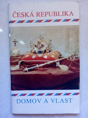 Česká republika - Domov a vlast