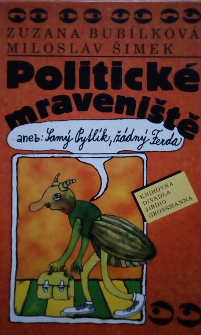 Politické mraveniště aneb Samý Pytlík, žádný Ferda