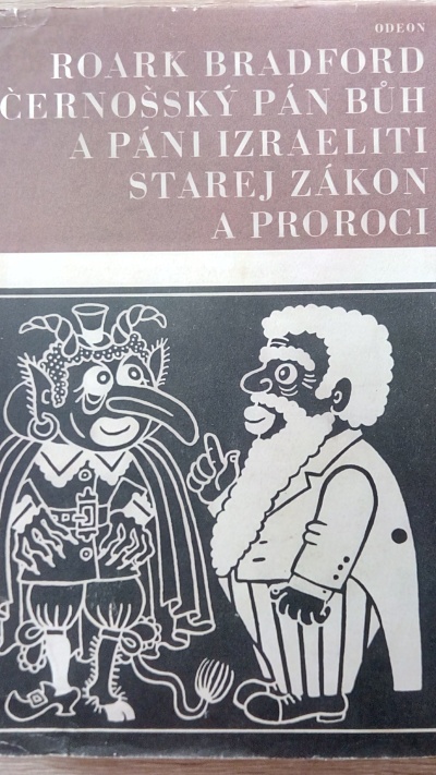 Černošský pán bůh a páni izraeliti. Starej zákon a proroci