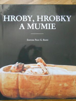 Hroby, hrobky a mumie