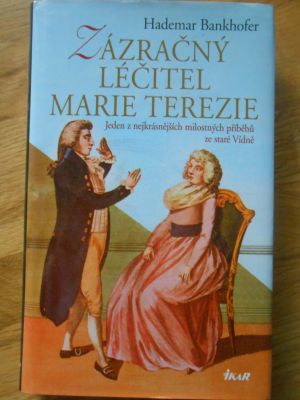 Zázračný léčitel Marie Terezie