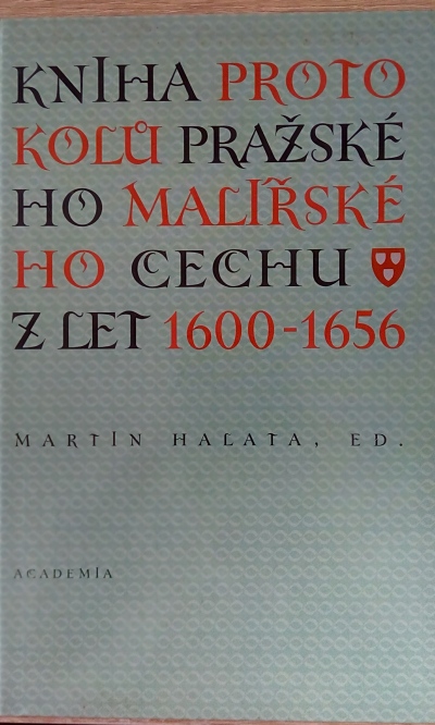 Kniha protokolů pražského malířského cechu z let 1600-1656