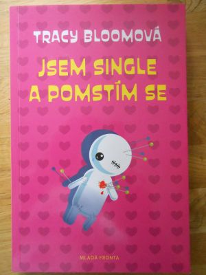 Jsem single a pomstím se