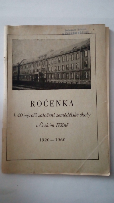 Ročenka k 40. výročí založení zemědělské školy v Českém Těšíně