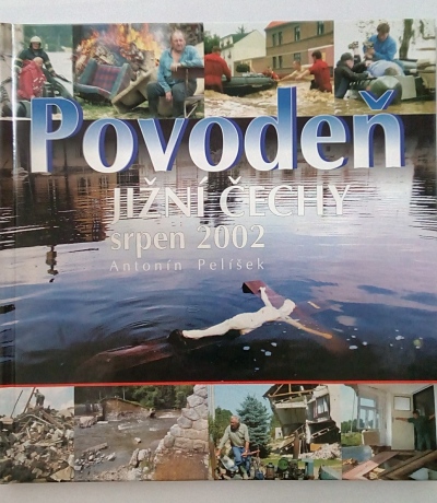 Povodeň – jížní Čechy, srpen 2002