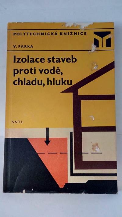 Izolace staveb proti vodě, chladu, hluku