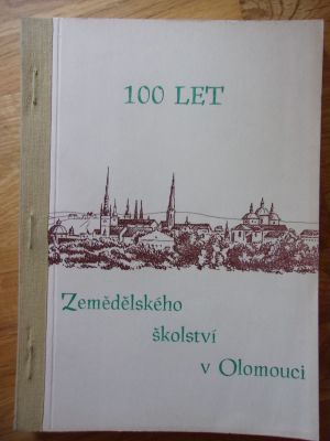 100 let Zemědělského školství v Olomouci