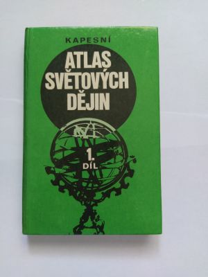 Kapesní atlas světových dějin 1. díl