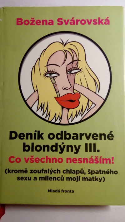 Deník odbarvené blondýny III. - Co všechno nesnáším!